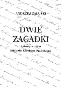 Andrzej Zaluski   Dvie Zagadki   ... Michala Kleofasa Oginskiego-800